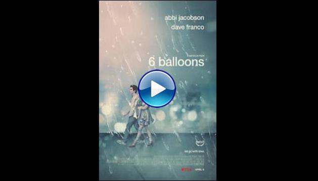 6 Balloons (2018)