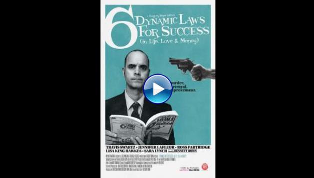 6 Dynamic Laws for Success (in Life, Love & Money) (2017)