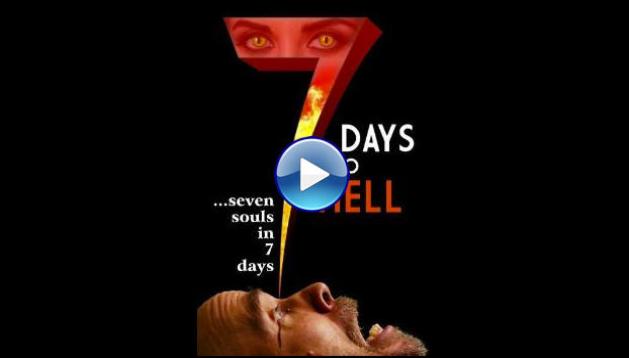 7 Days to Hell (2025) HD Full Movie Watch Online Free