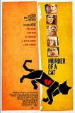 Murder of a Cat (2014)