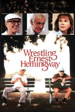Wrestling Ernest Hemingway (1993)