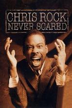 Chris Rock: Never Scared (2004)