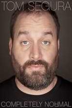 Tom Segura: Completely Normal (2014)