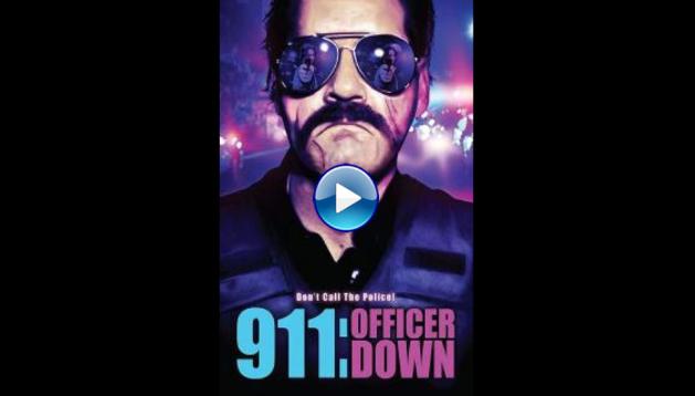 911: Officer Down (2018)