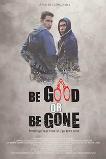 Be Good or Be Gone (2021)