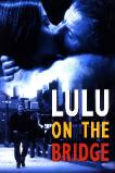 Lulu on the Bridge (1998)