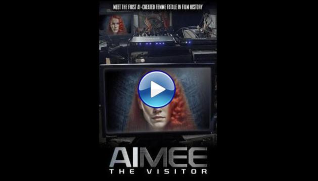 AIMEE: The Visitor (2023)