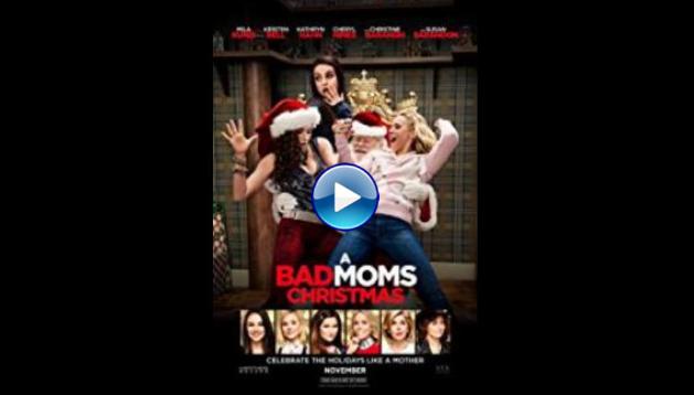 A Bad Moms Christmas (2017)