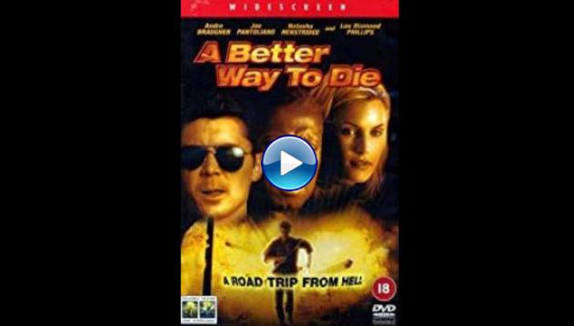 A Better Way to Die (2000)