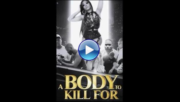 A Body to Kill For (2023) BluRay Full Movie Watch Online Free