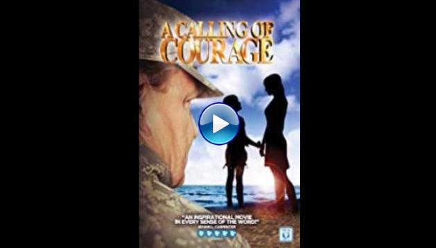 A Calling of Courage (2014)