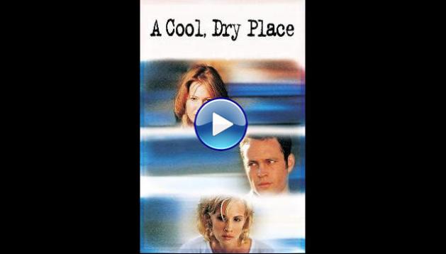 A Cool, Dry Place (1998)