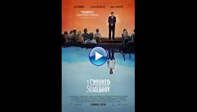 A Crooked Somebody (2017)