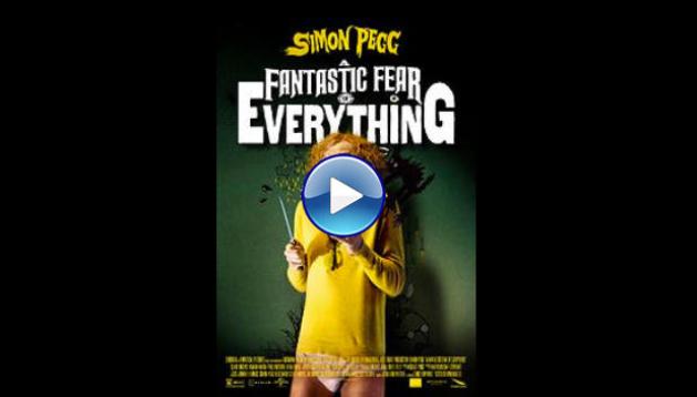 A Fantastic Fear of Everything (2012)