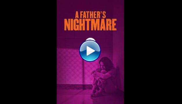 A Father's Nightmare (2018)