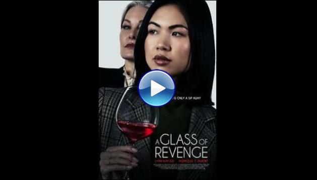 A Glass of Revenge (2022)