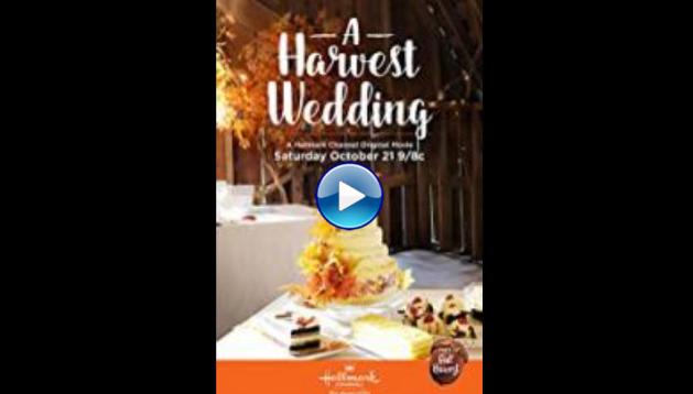 A HARVEST WEDDING (2017)