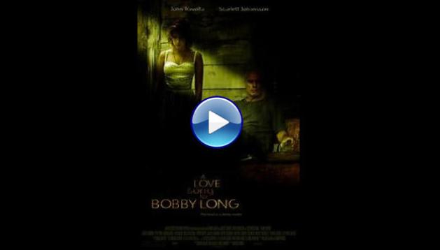 A Love Song for Bobby Long (2004) HD Full Movie Watch Online Free