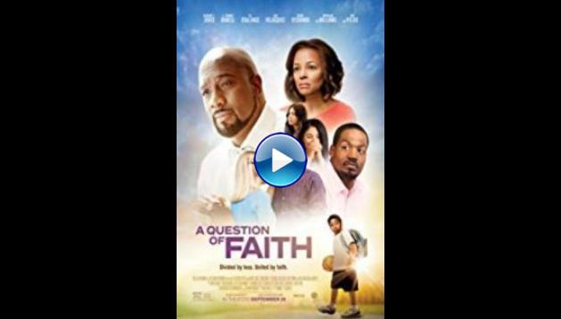 A Question of Faith (2017)