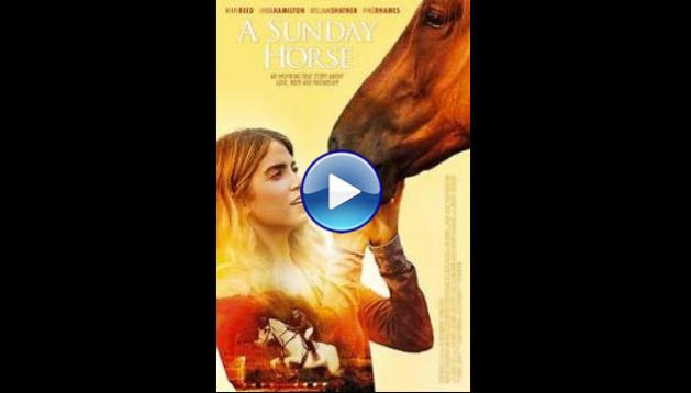 A Sunday Horse (2016)
