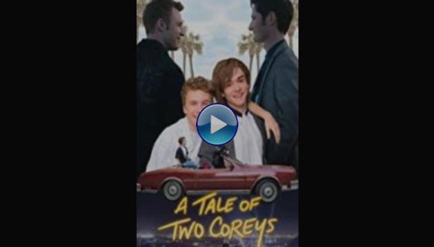 A Tale of Two Coreys (2018)