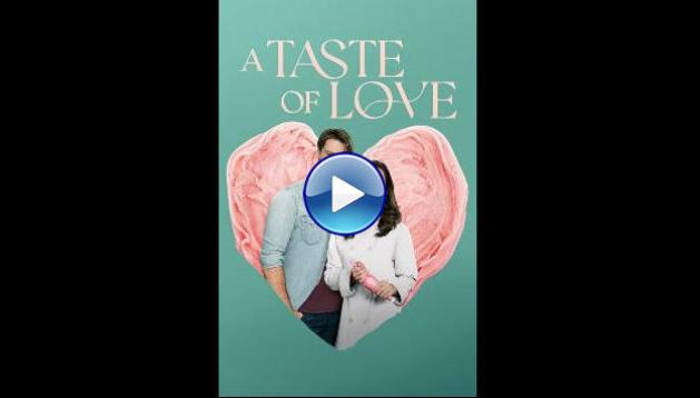 A Taste of Love (2024)