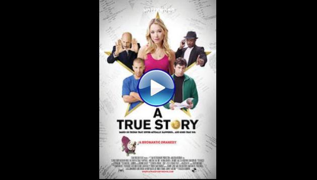 A True Story (2013)