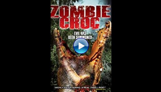 A Zombie Croc: Evil Has Been Summoned (2015) HD Full Movie Watch Online Free