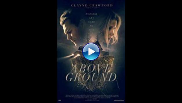 Above Ground (2017)