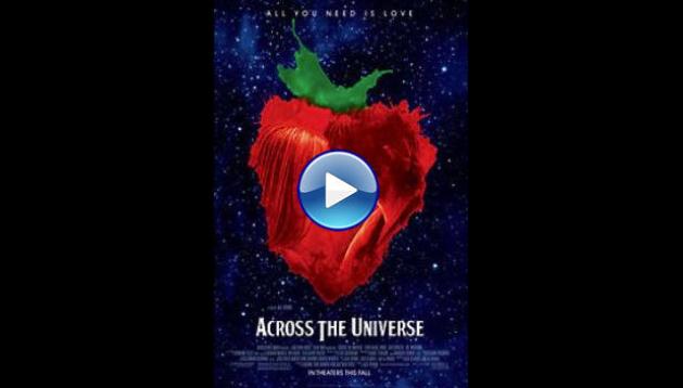 Across the Universe (2007)