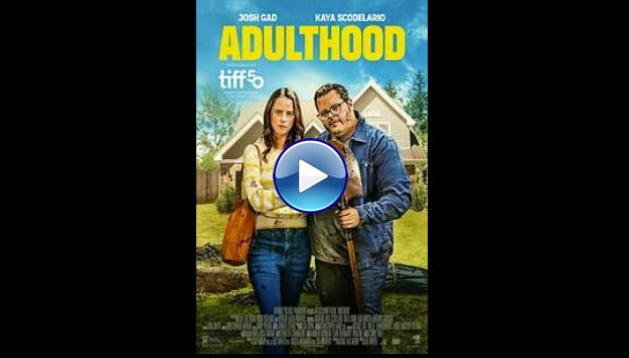 Adulthood (2025) HD Full Movie Watch Online Free