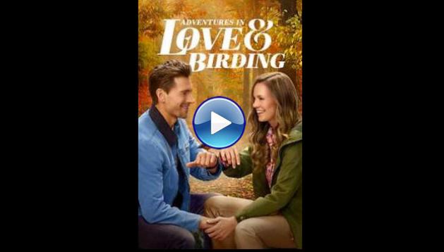 Adventures in Love & Birding (2025) HD Full Movie Watch Online Free