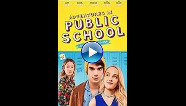 Adventures in Public School (2017) HD Full Movie Watch Online Free