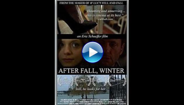 After Fall, Winter (2011) HD Full Movie Watch Online Free