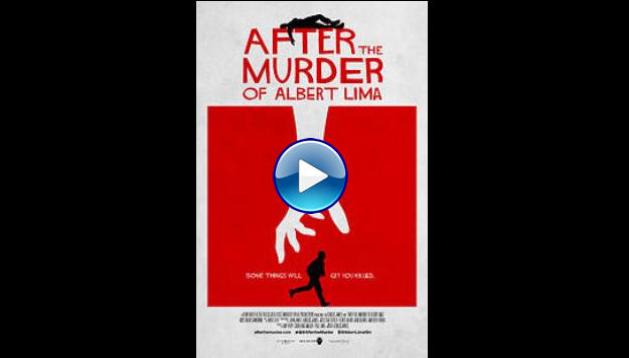 After the Murder of Albert Lima (2019) HD Full Movie Watch Online Free