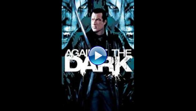 Against the Dark (2009)