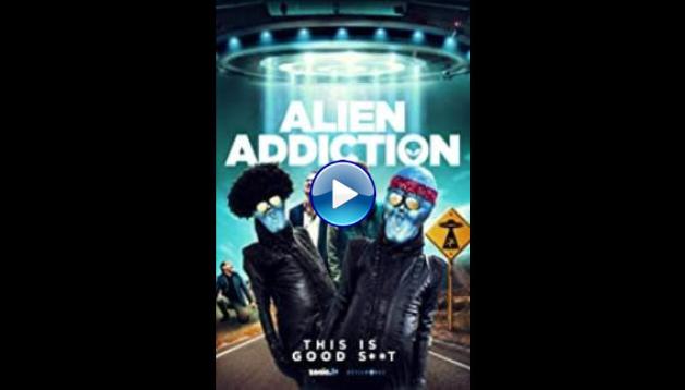 Alien Addiction (2018)