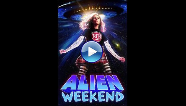 Alien Weekend (2024)