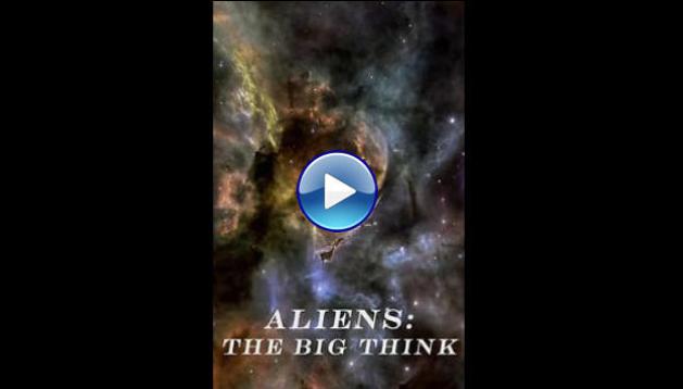 Aliens: The Big Think (2016)