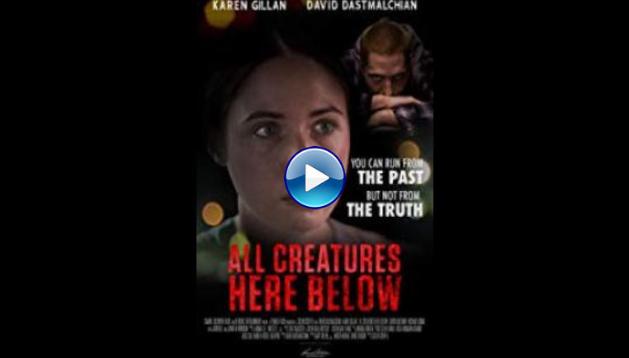 All Creatures Here Below (2018)