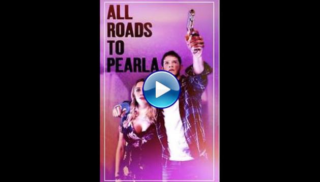All Roads to Pearla (2020)
