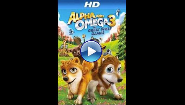 Alpha and Omega 3: The Great Wolf Games (2014)