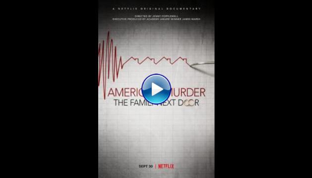 American Murder: The Family Next Door (2020)