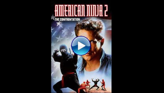 American Ninja 2: The Confrontation (1987)