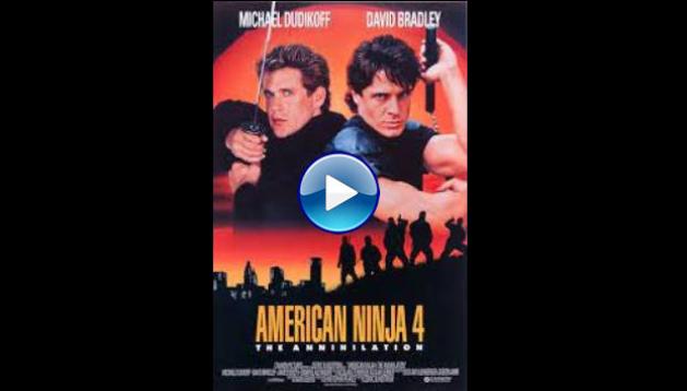 American Ninja 4: The Annihilation (1990)