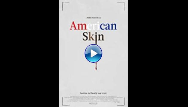 American Skin (2019)