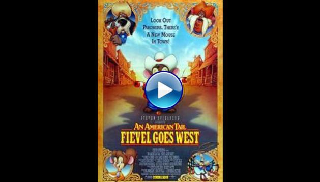 An American Tail: Fievel Goes West (1991)