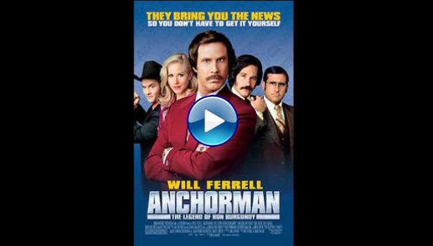 Anchorman: The Legend of Ron Burgundy (2004)