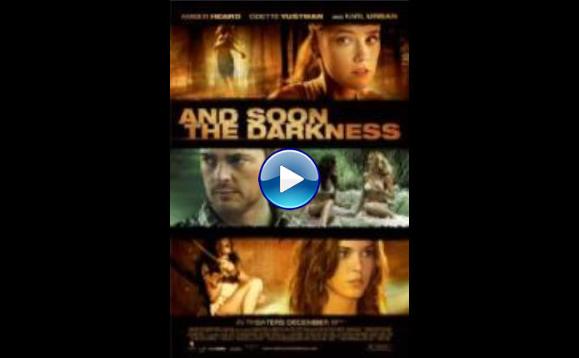 And Soon the Darkness (2010)