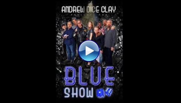 Andrew Dice Clay: The Blue Show (2015)